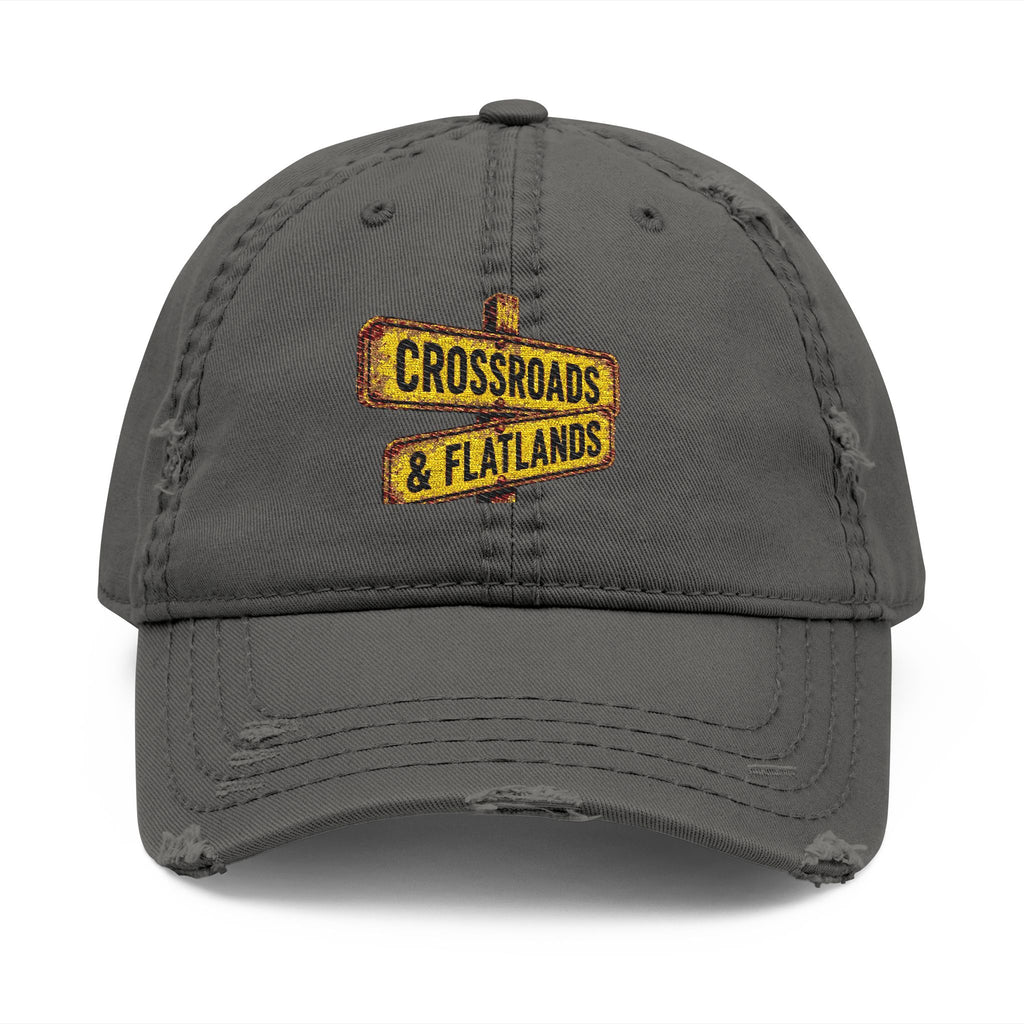 Distressed Dad Hat — Embroidered “Crossroads & Flatlands” Sign with “It All Started Here” Back